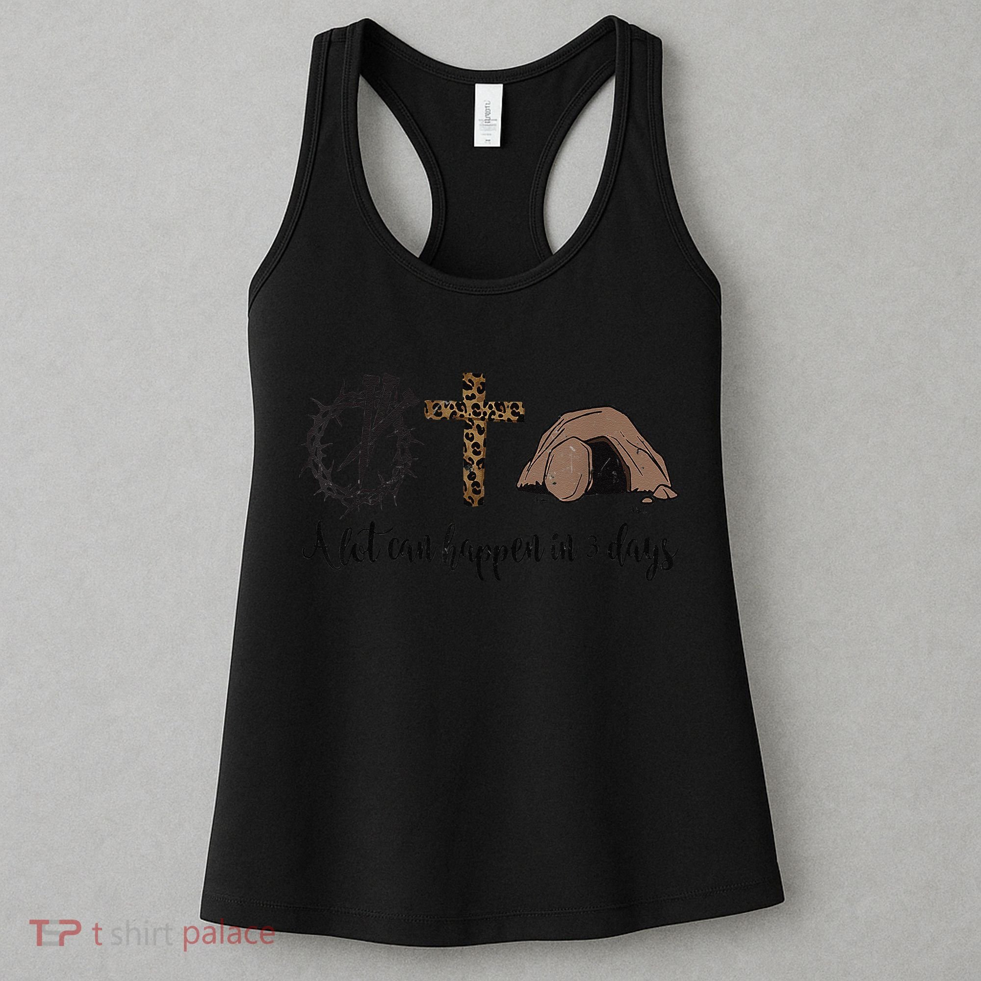 Alot Can Happen In 3 Days , Hallelujah Easter Women's Tank Top