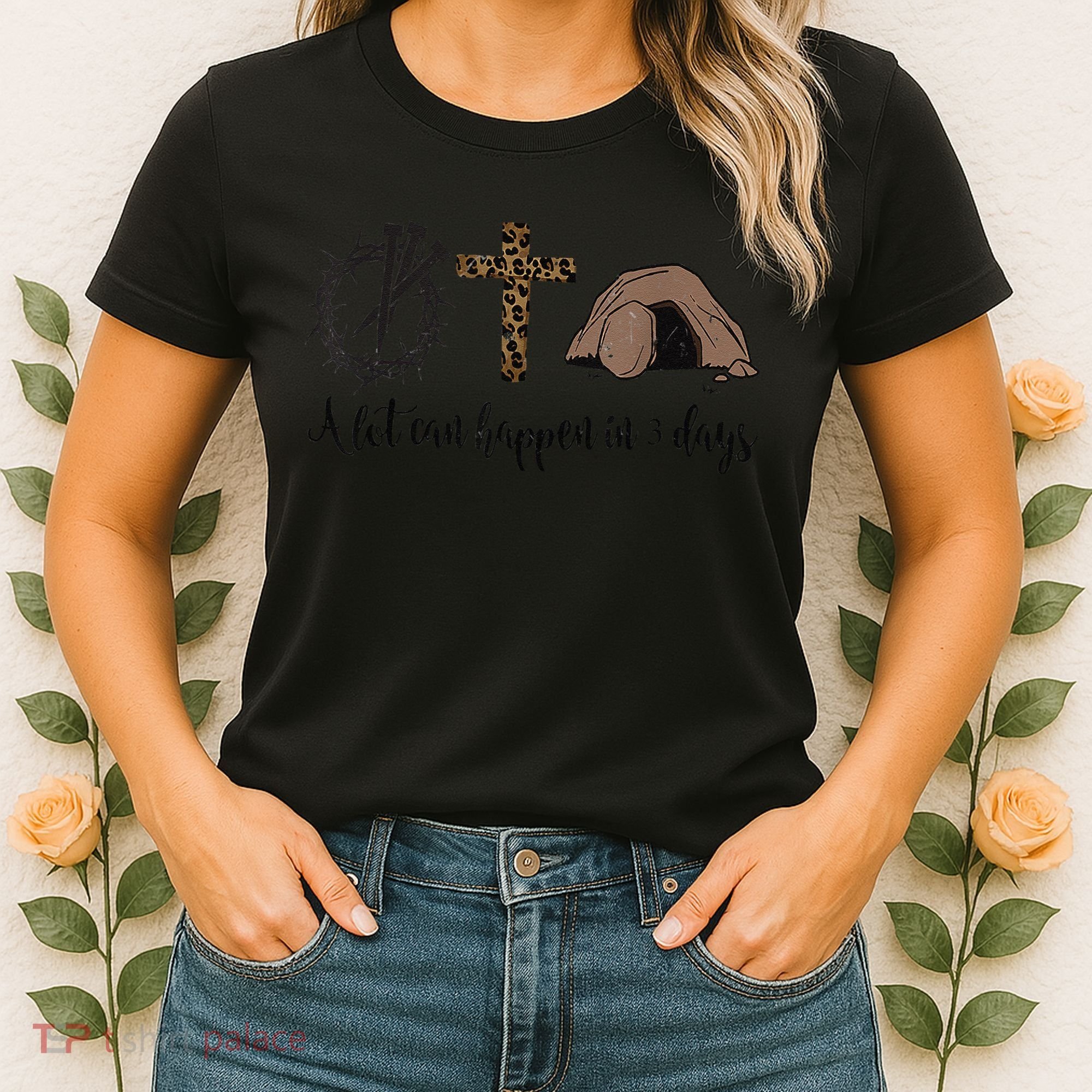 Alot Can Happen In 3 Days , Hallelujah Easter Women's T-Shirt