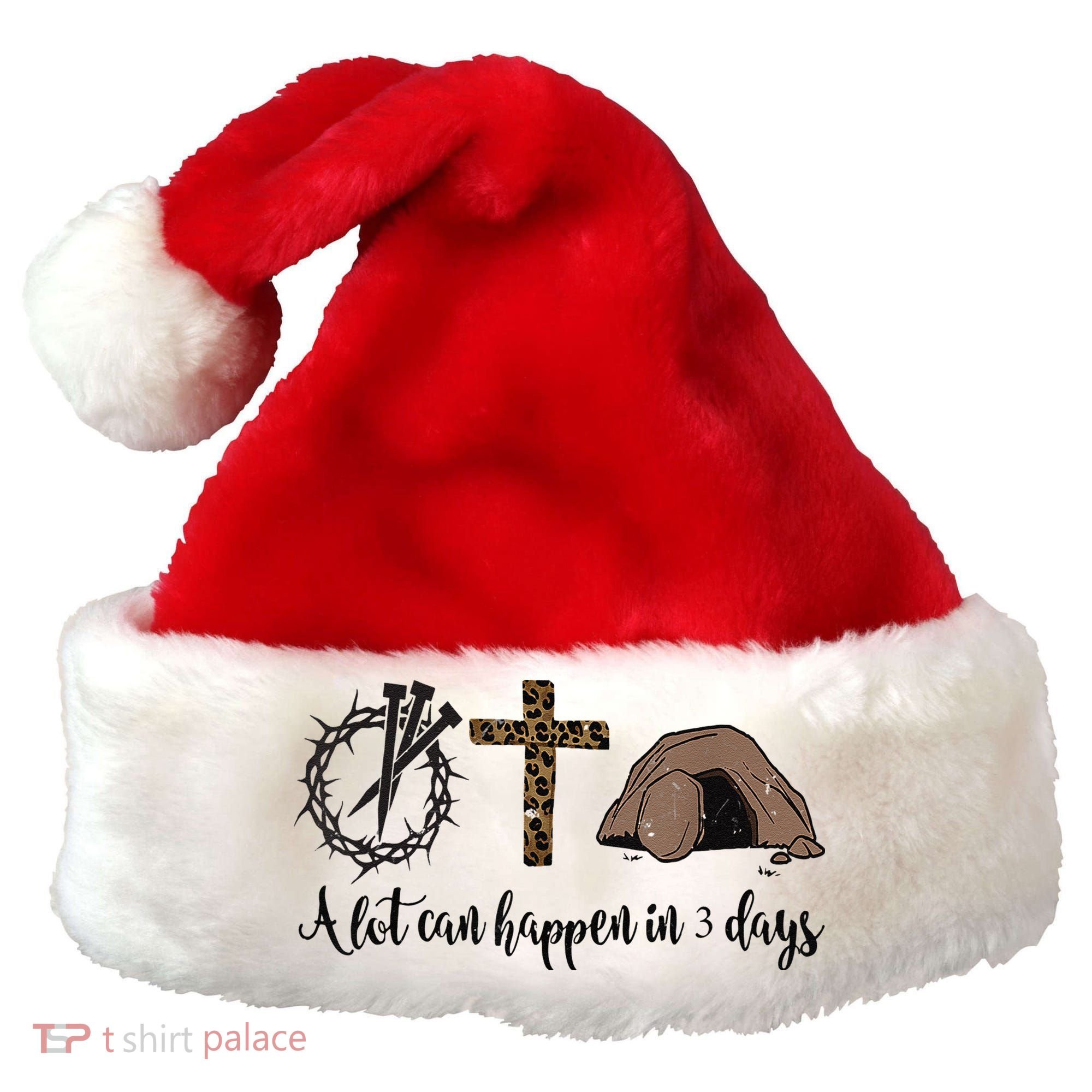 Alot Can Happen In 3 Days , Hallelujah Easter Santa Hat