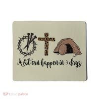 Alot Can Happen In 3 Days , Hallelujah Easter Mousepad thumb 0