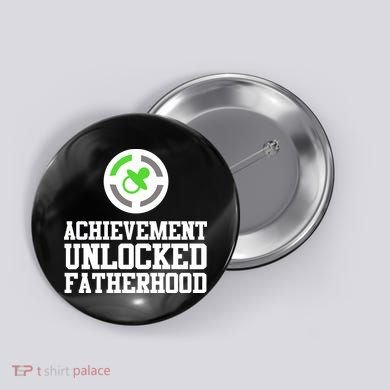 Achievement Unlocked Fatherhood Button