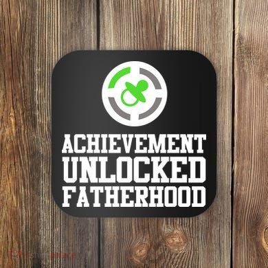Achievement Unlocked Fatherhood Coaster