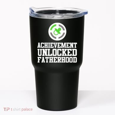 Achievement Unlocked Fatherhood Tumbler