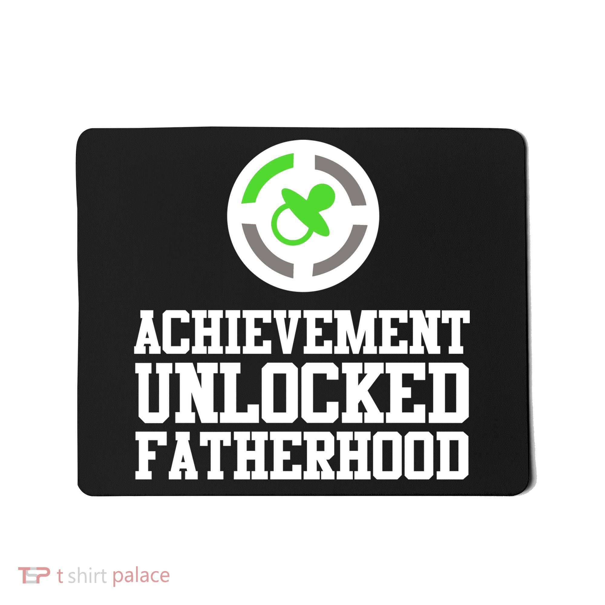 Achievement Unlocked Fatherhood Mousepad