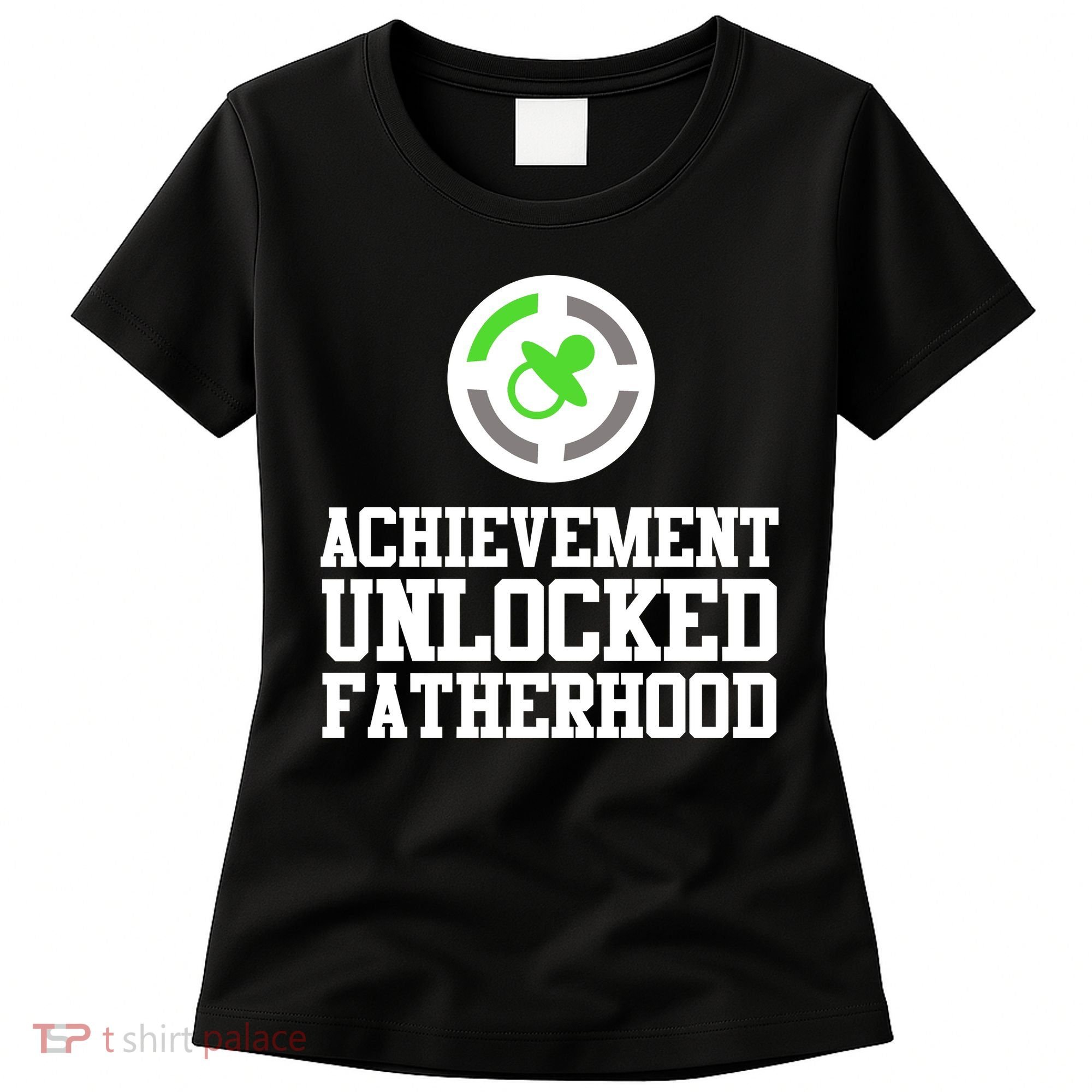 Achievement Unlocked Fatherhood Women's T-Shirt