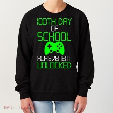 Achievement Unlocked Funny 100th Day Of School Women's Sweatshirt