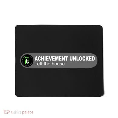 Achievement Unlocked Left The House Mousepad