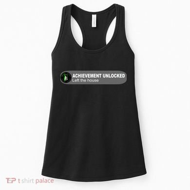 Achievement Unlocked Left The House Women's Tank Top