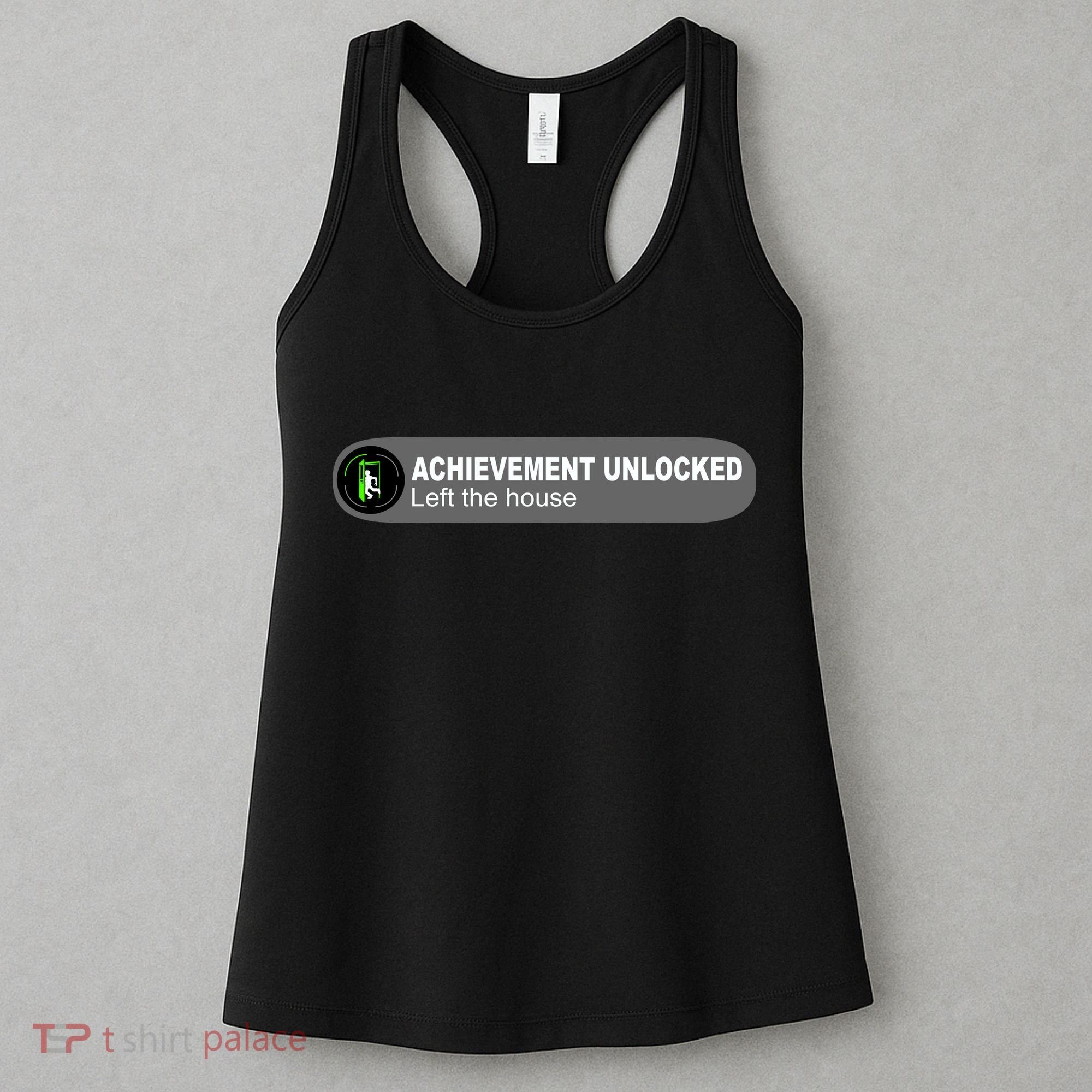 Achievement Unlocked Left The House Women's Tank Top