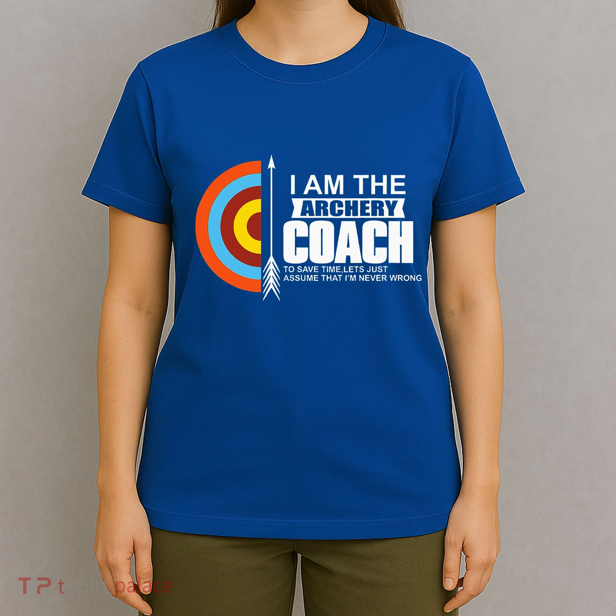 Archery Coach Is Always Right Trainer T-Shirt