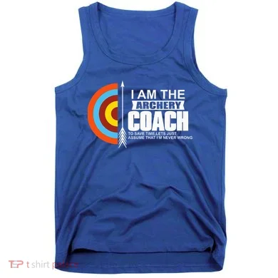 Archery Coach Is Always Right Trainer Tank Top