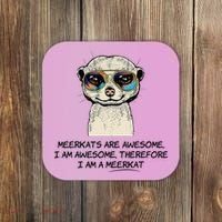 Awesome Cartoon I am a Meerkat for Meerkat Lovers Coaster thumb 0