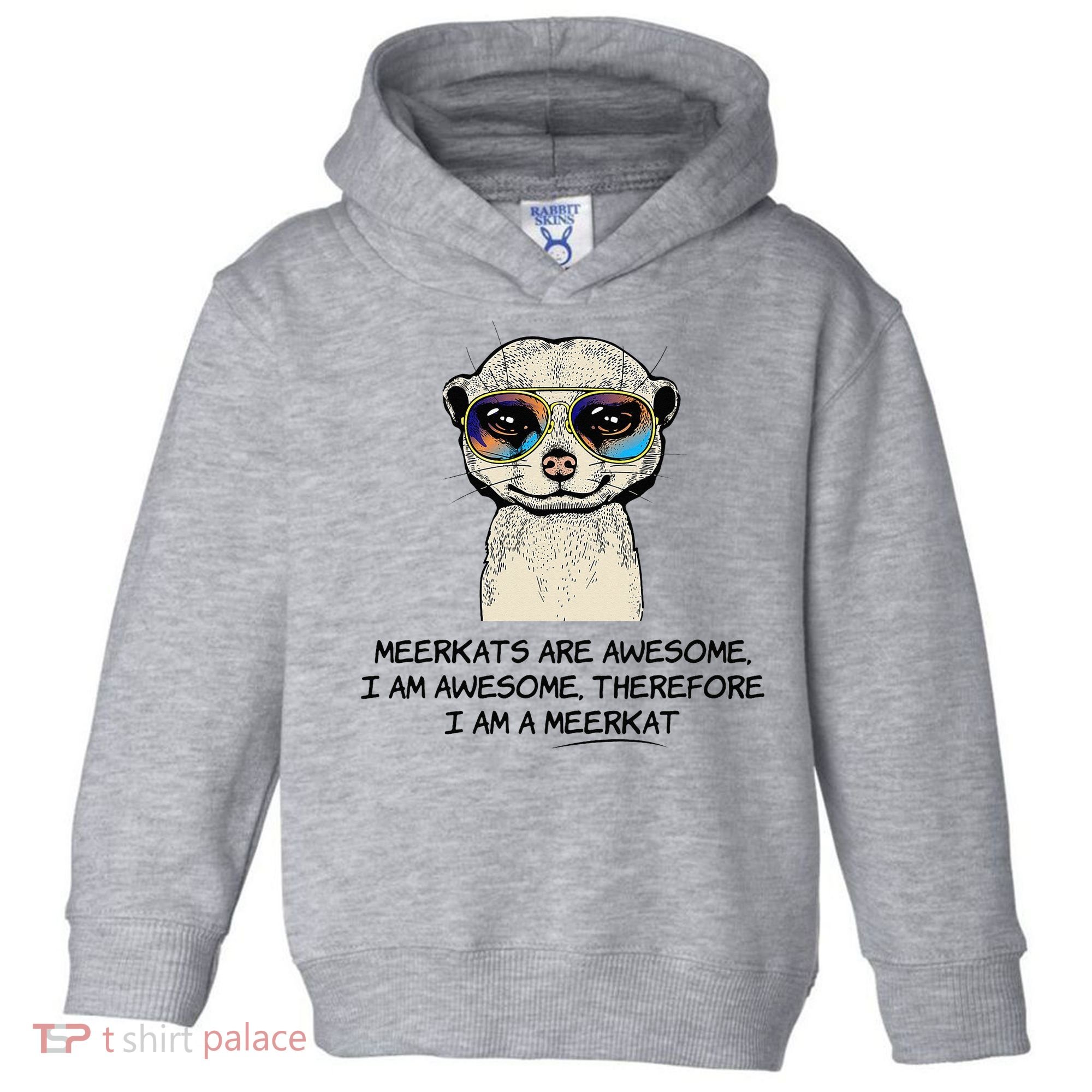 Awesome Cartoon I am a Meerkat for Meerkat Lovers Toddler Hoodie