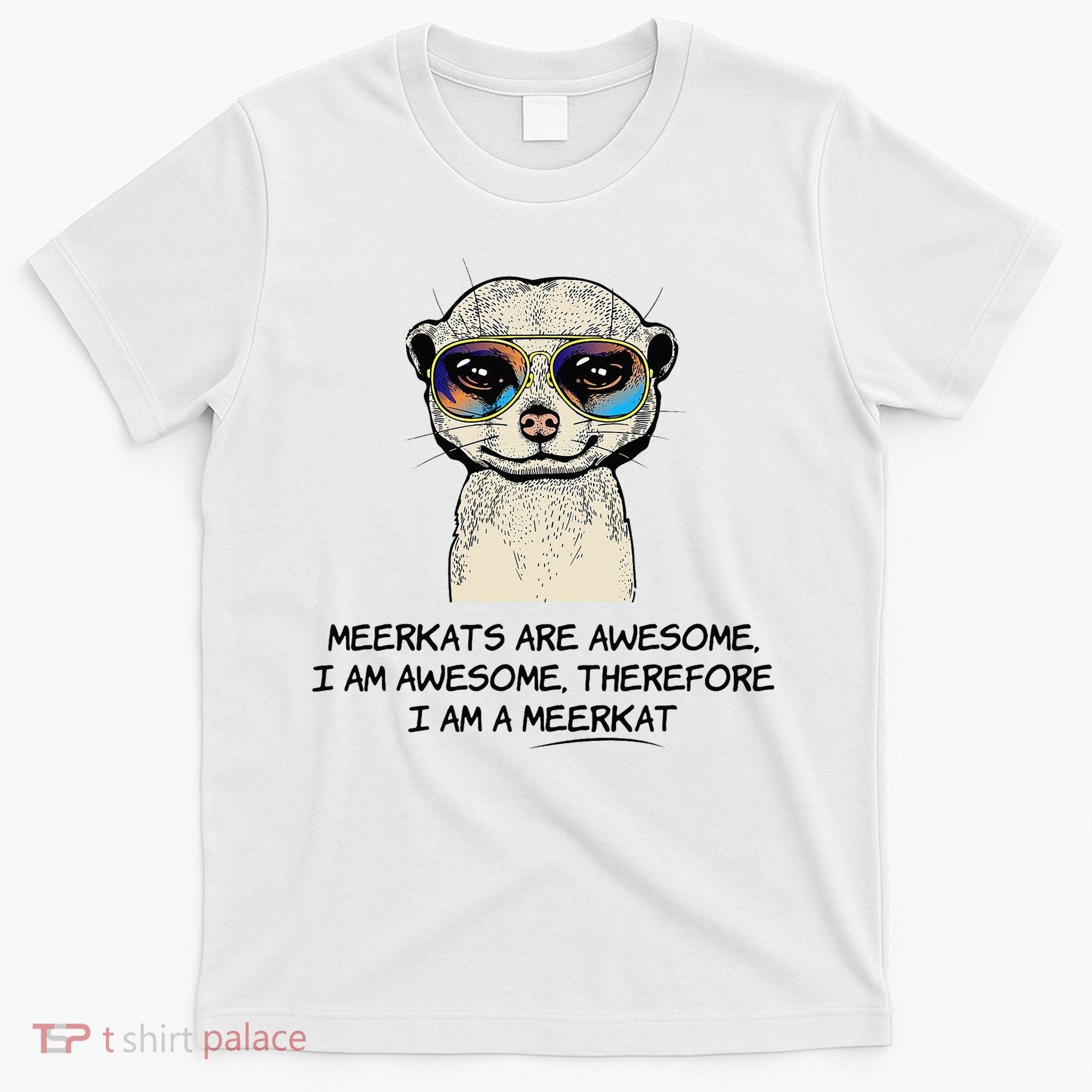 Awesome Cartoon I am a Meerkat for Meerkat Lovers T-Shirt