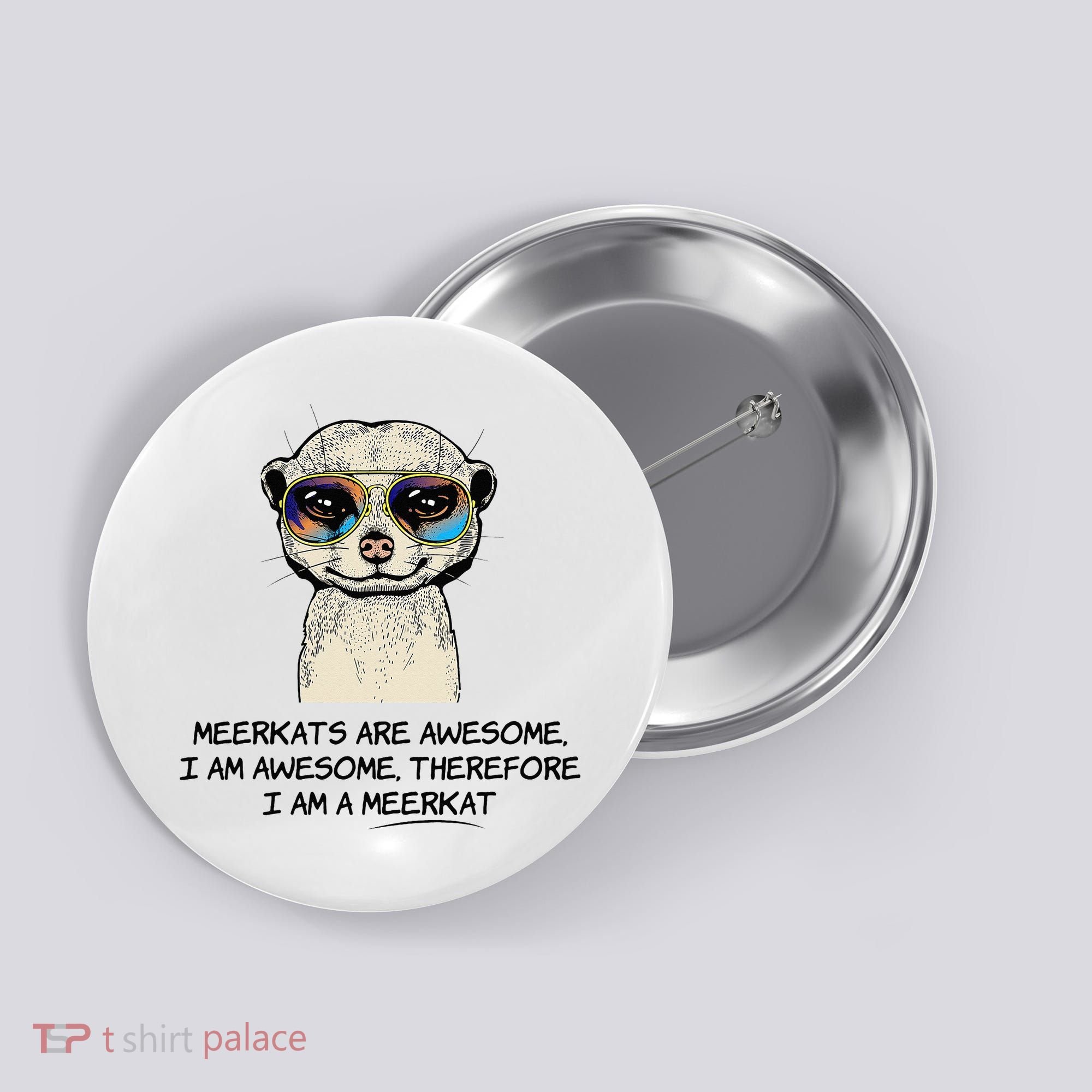 Awesome Cartoon I am a Meerkat for Meerkat Lovers Button
