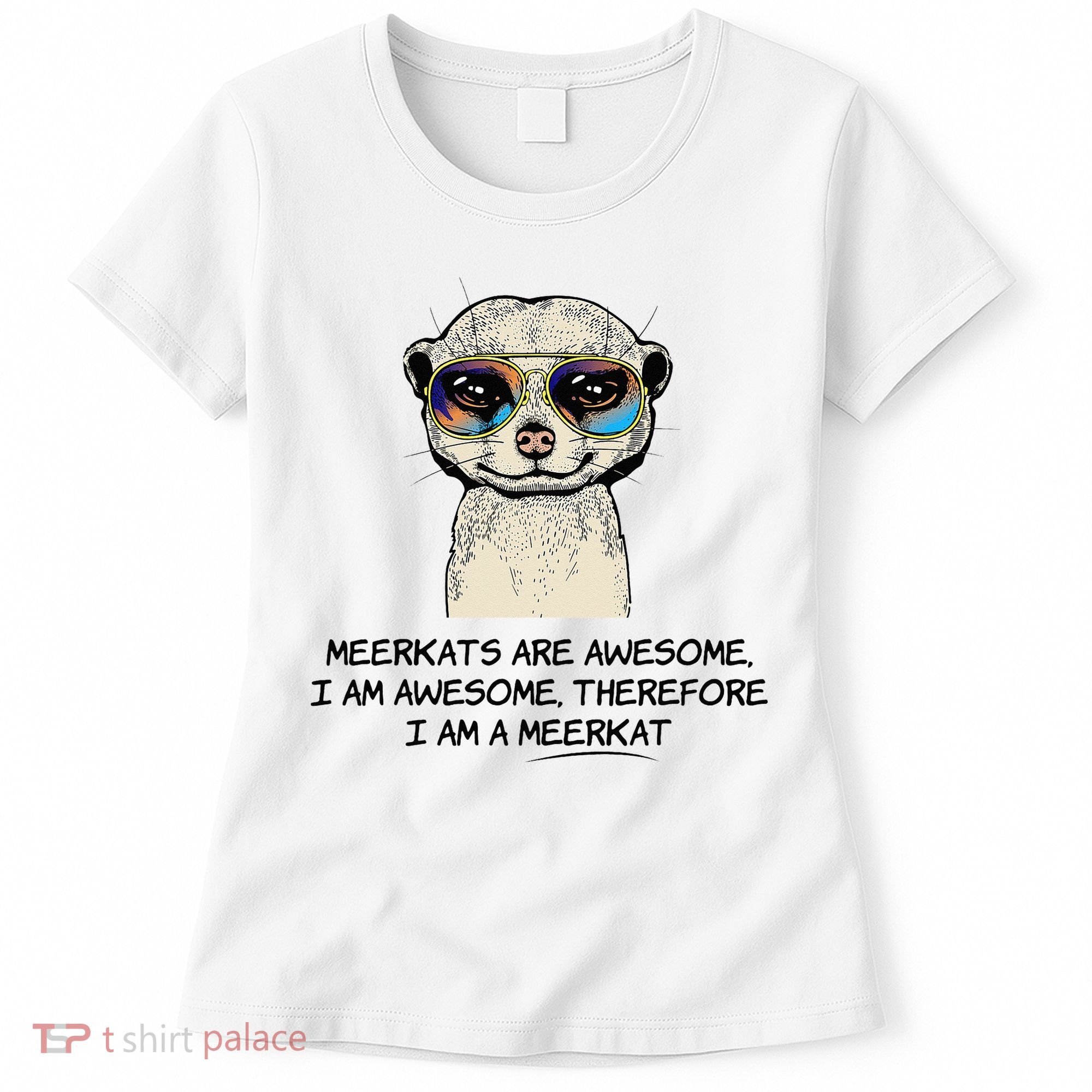 Awesome Cartoon I am a Meerkat for Meerkat Lovers Women's T-Shirt