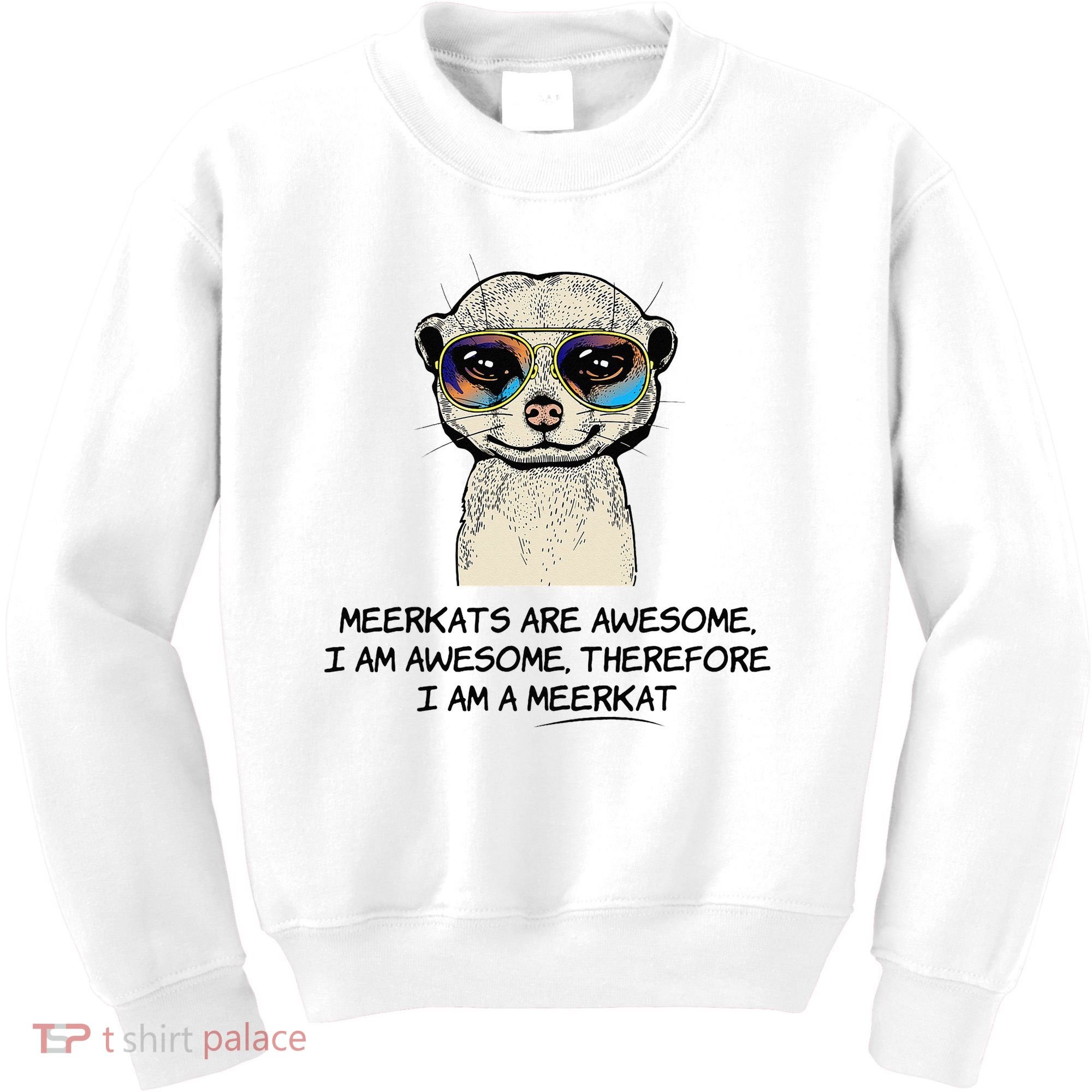 Awesome Cartoon I am a Meerkat for Meerkat Lovers Kids Sweatshirt