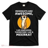Awesome Cartoon I Am A Meerkat For Meerkat Lovers T-Shirt thumb 0