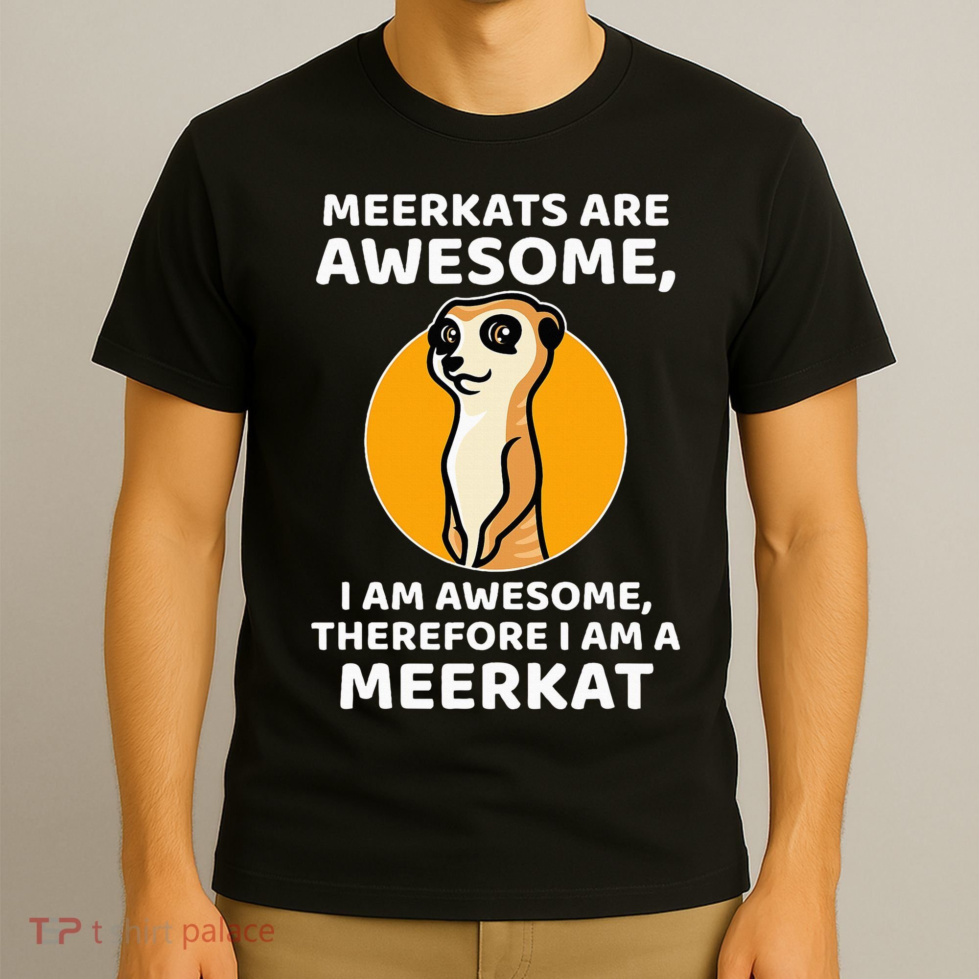 Awesome Cartoon I Am A Meerkat For Meerkat Lovers T-Shirt