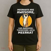 Awesome Cartoon I Am A Meerkat For Meerkat Lovers T-Shirt thumb 4