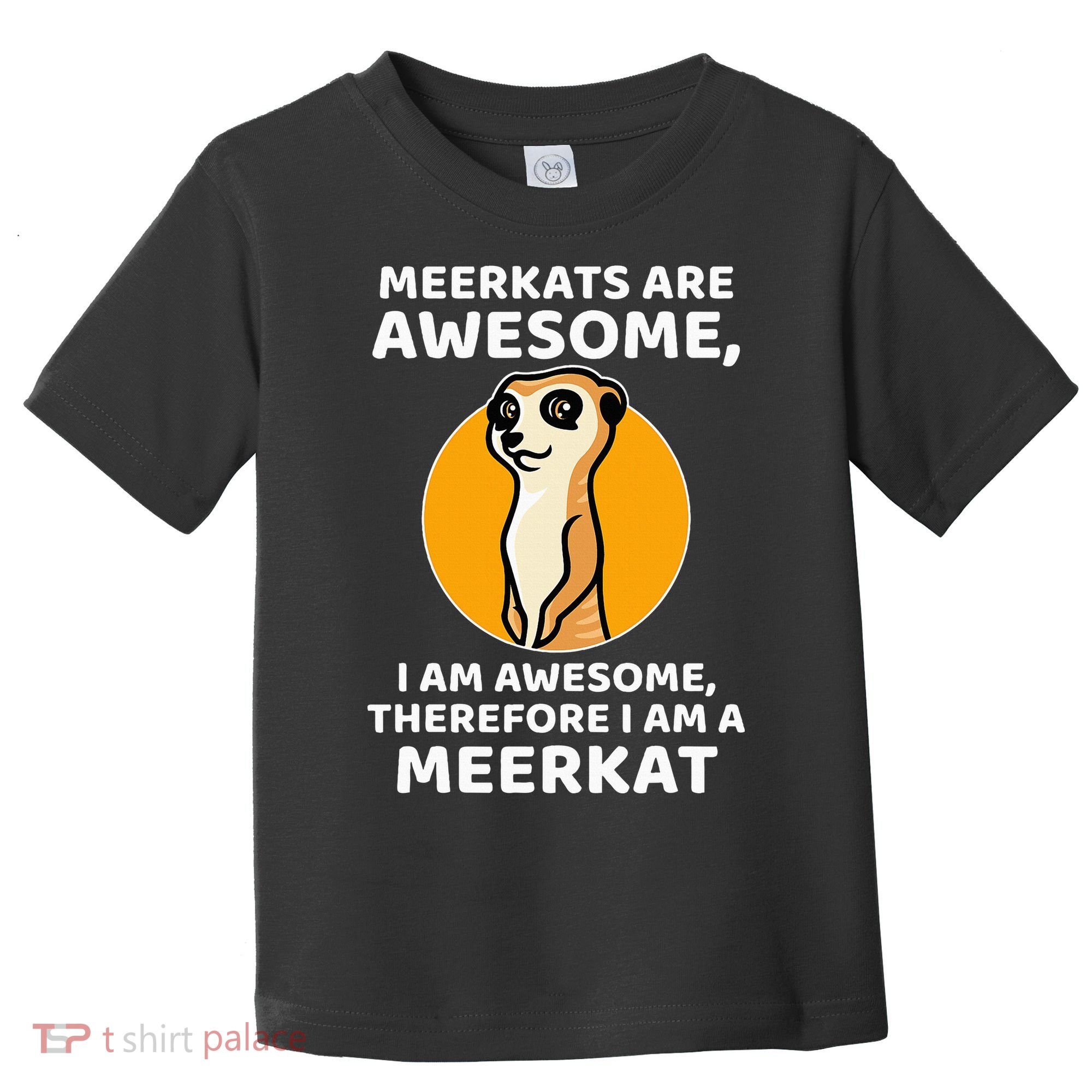 Awesome Cartoon I Am A Meerkat For Meerkat Lovers Toddler T-Shirt