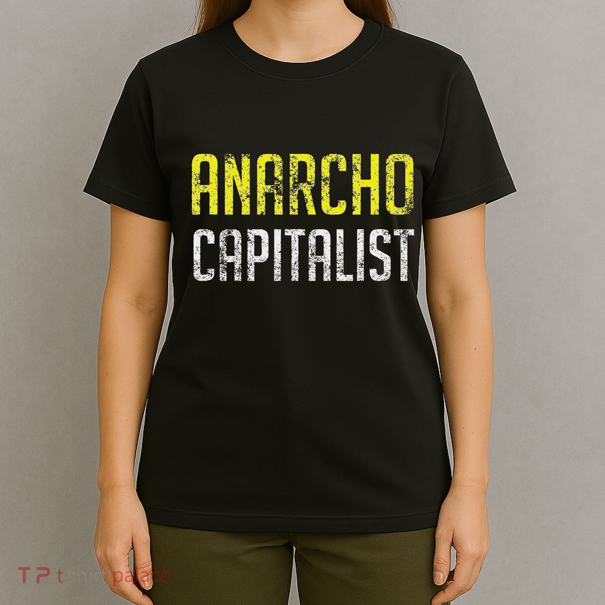 Anarcho Capitalist Libertarian Anarchist T-Shirt