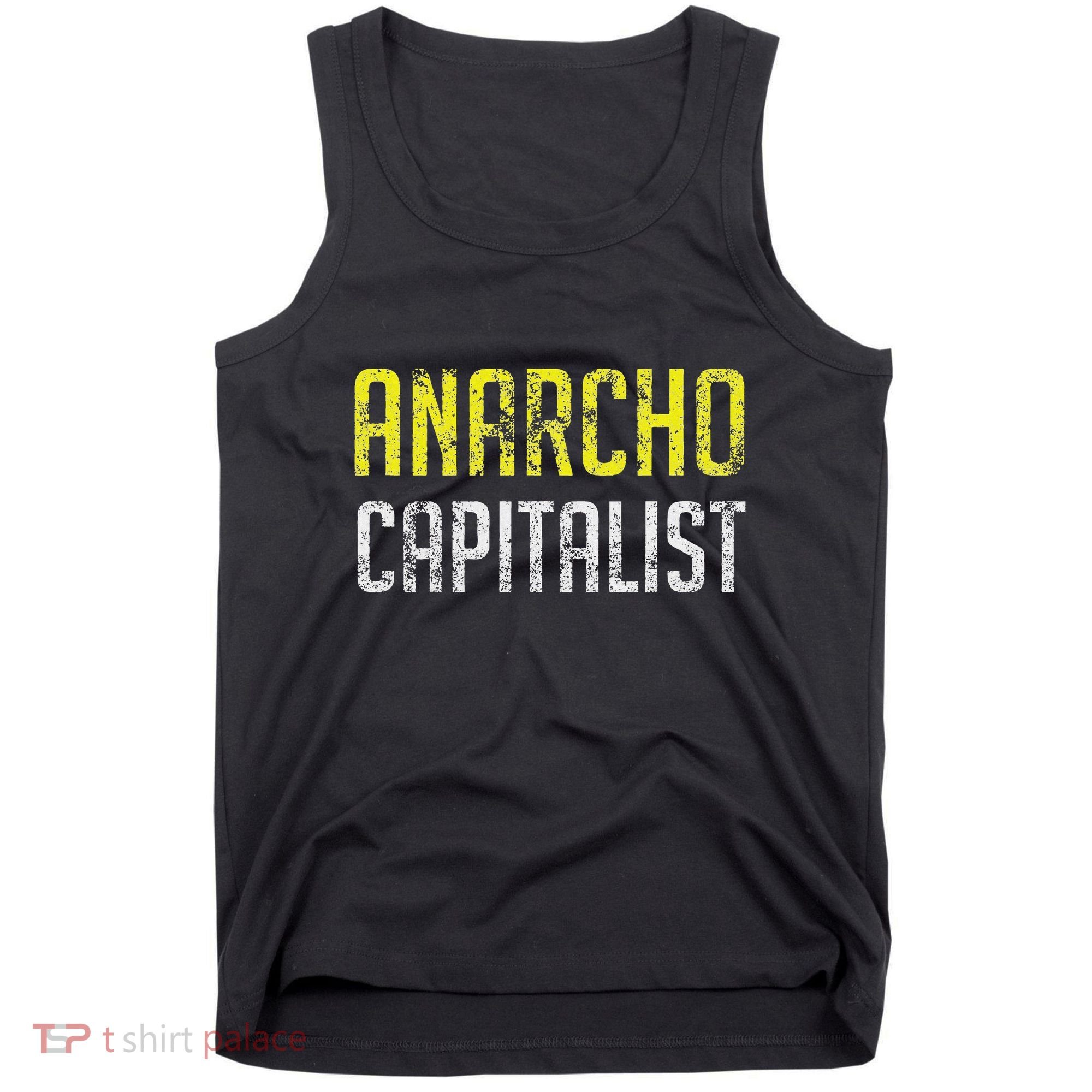 Anarcho Capitalist Libertarian Anarchist Tank Top