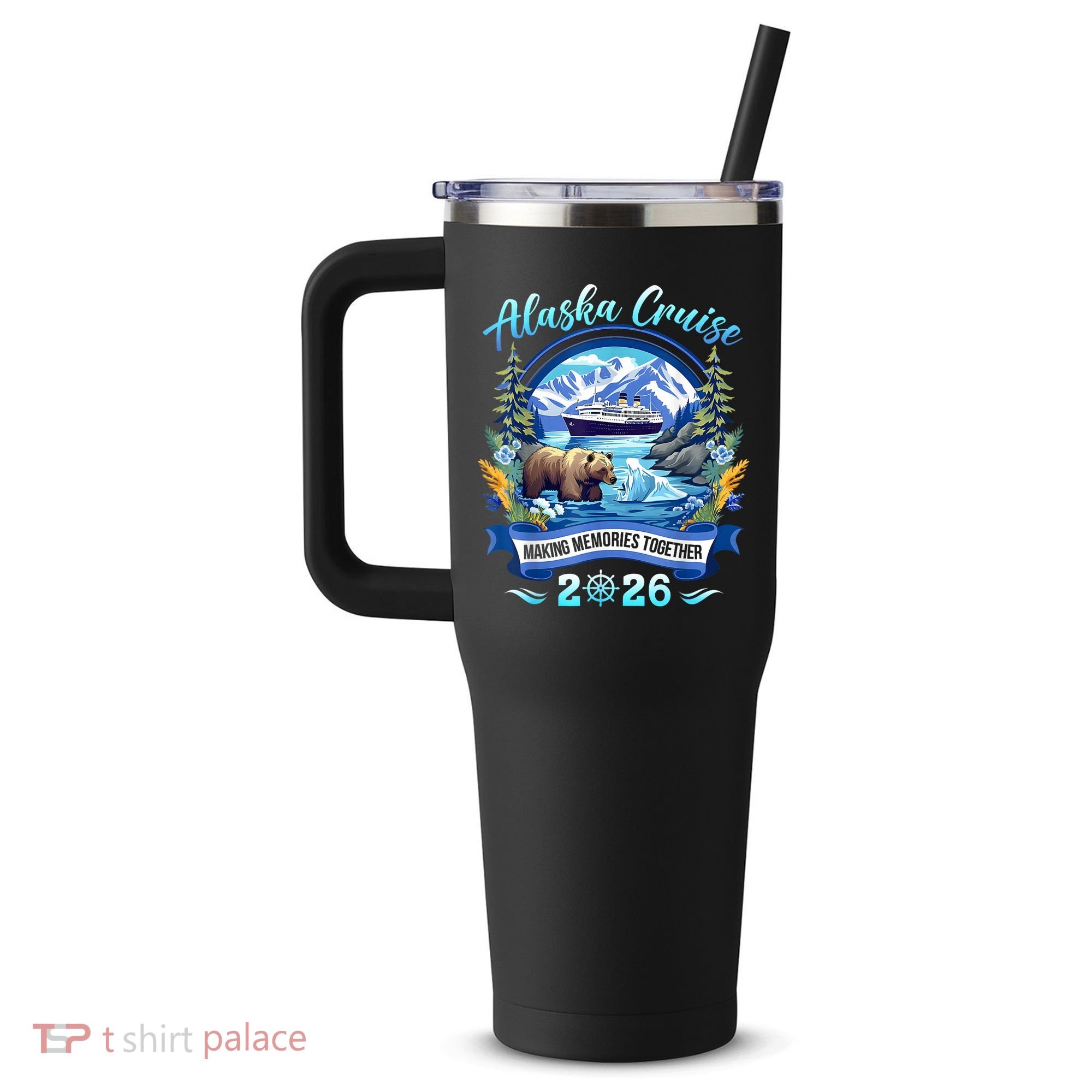 Alaska Cruise Making Memories Together 2026 40oz Vacuum Insulated Stainless Steel Travel Tumbler
