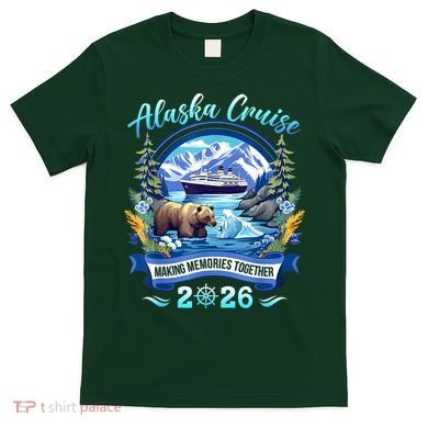 Alaska Cruise Making Memories Together 2026 T-Shirt