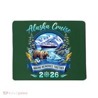 Alaska Cruise Making Memories Together 2026 Mousepad thumb 0