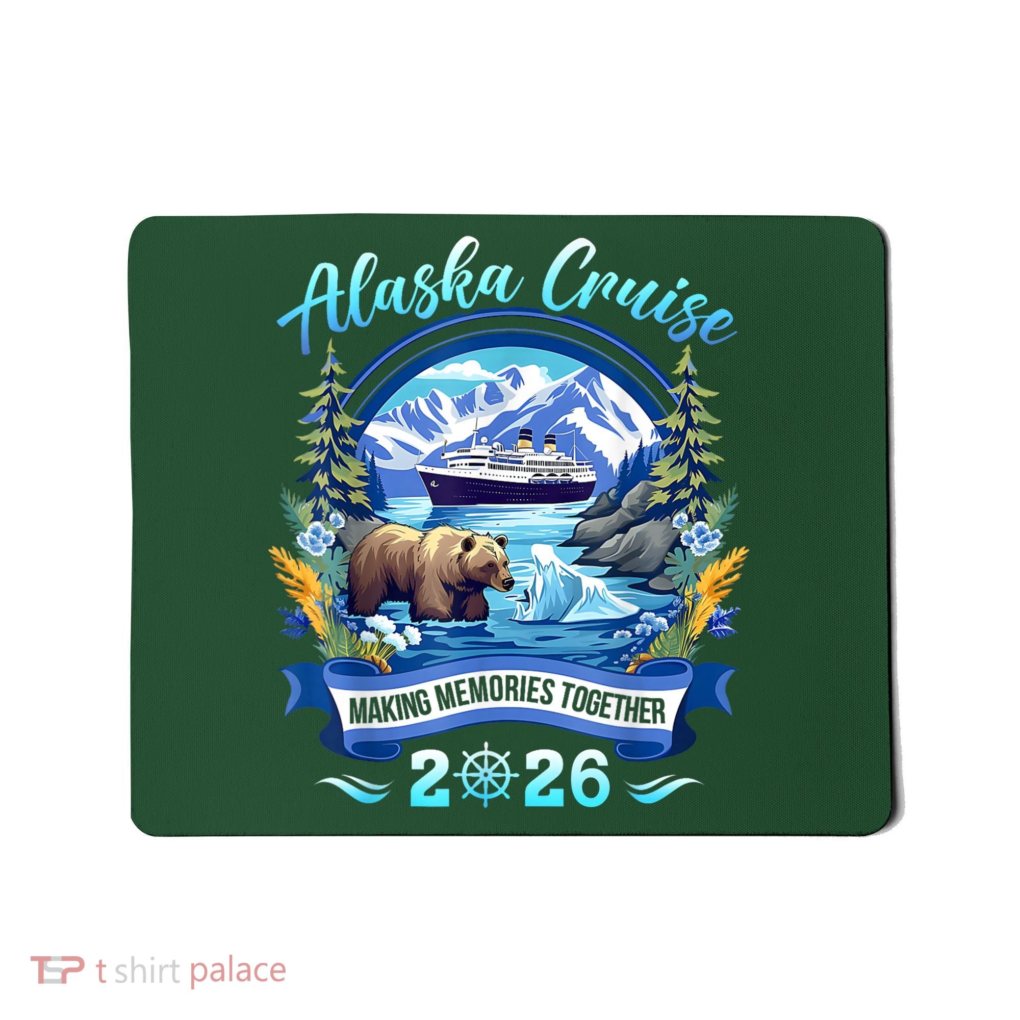 Alaska Cruise Making Memories Together 2026 Mousepad