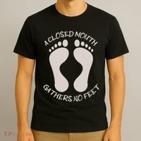 A Closed Mouth Gathers No Feet Funny Pun Corny Dad Joke T-Shirt thumb 3