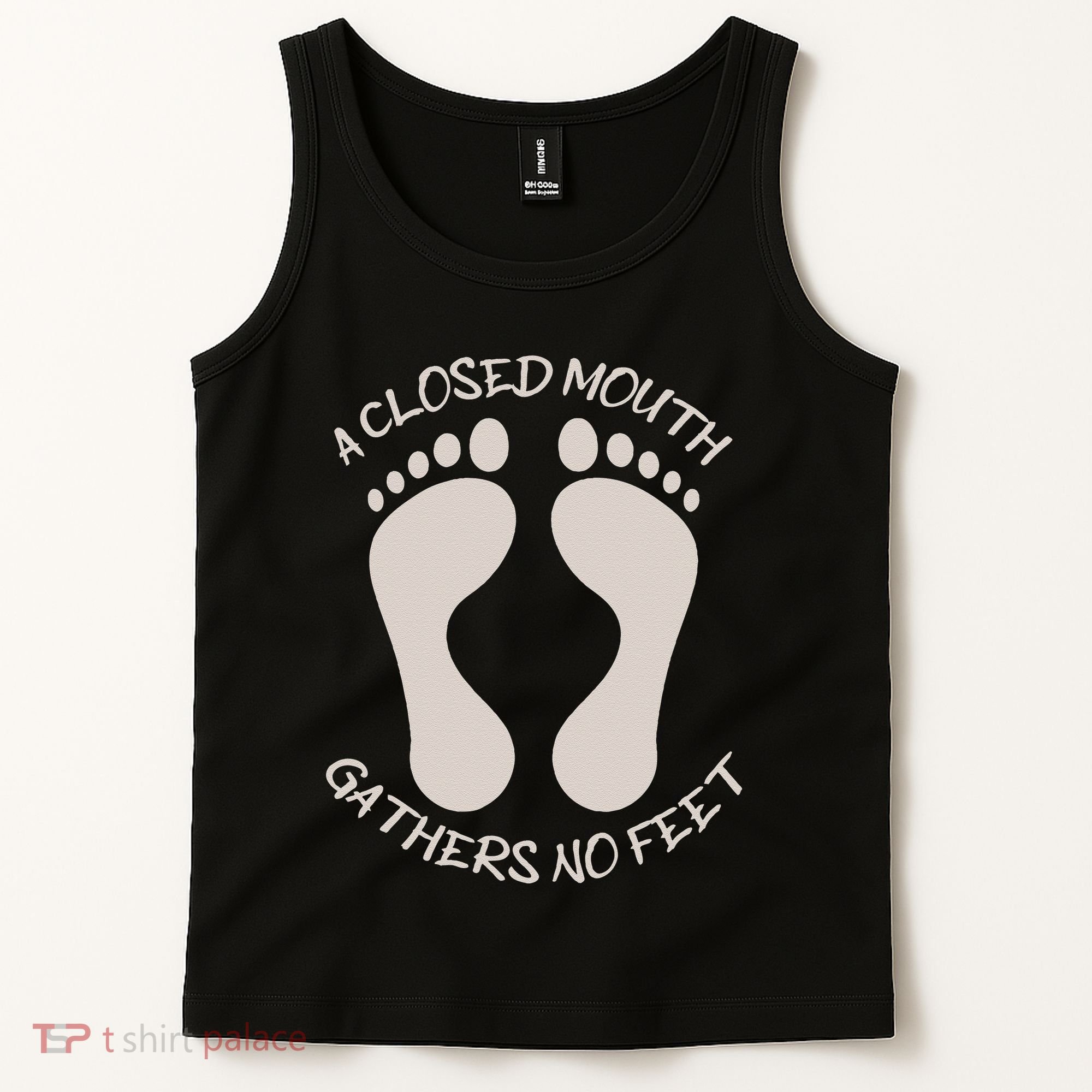 A Closed Mouth Gathers No Feet Funny Pun Corny Dad Joke Tank Top