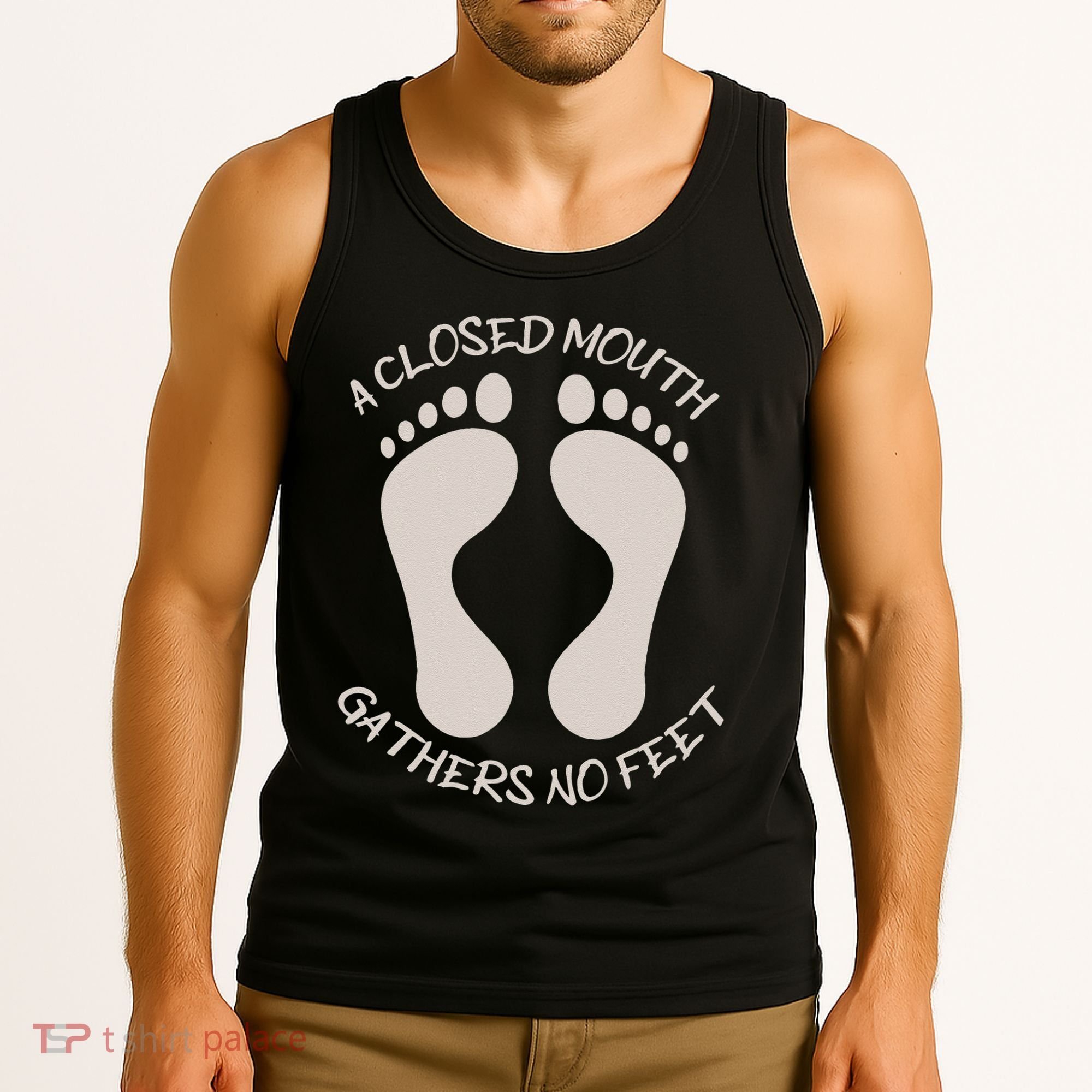 A Closed Mouth Gathers No Feet Funny Pun Corny Dad Joke Tank Top