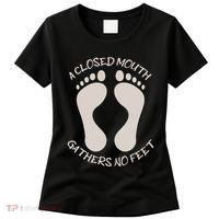 A Closed Mouth Gathers No Feet Funny Pun Corny Dad Joke Women's T-Shirt thumb 0