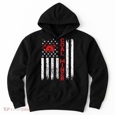 American Coal Miner USA Flag Tough Worker Hoodie