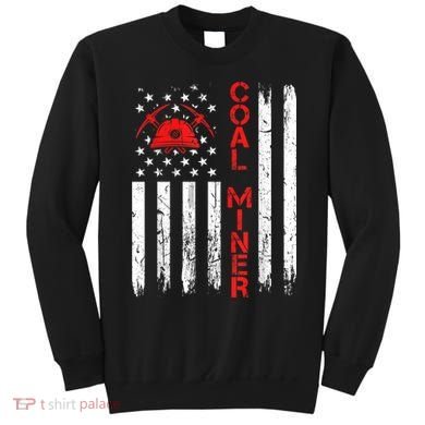 American Coal Miner USA Flag Tough Worker Sweatshirt