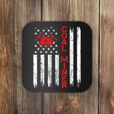 American Coal Miner USA Flag Tough Worker Coaster