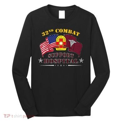Army Combat Medic 32nd Combat Support Hospital Veteran Long Sleeve Shirt