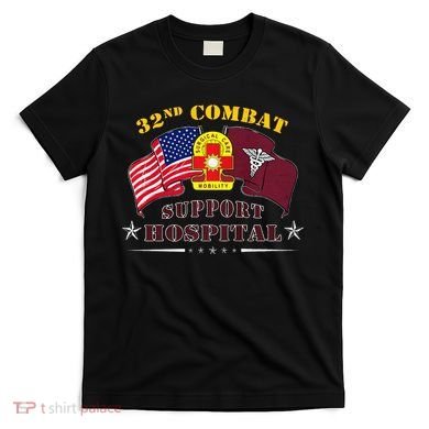 Army Combat Medic 32nd Combat Support Hospital Veteran T-Shirt