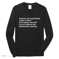 Anyone Can Masturbate Under A Sheet Long Sleeve Shirt thumb 0