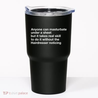 Anyone Can Masturbate Under A Sheet Tumbler