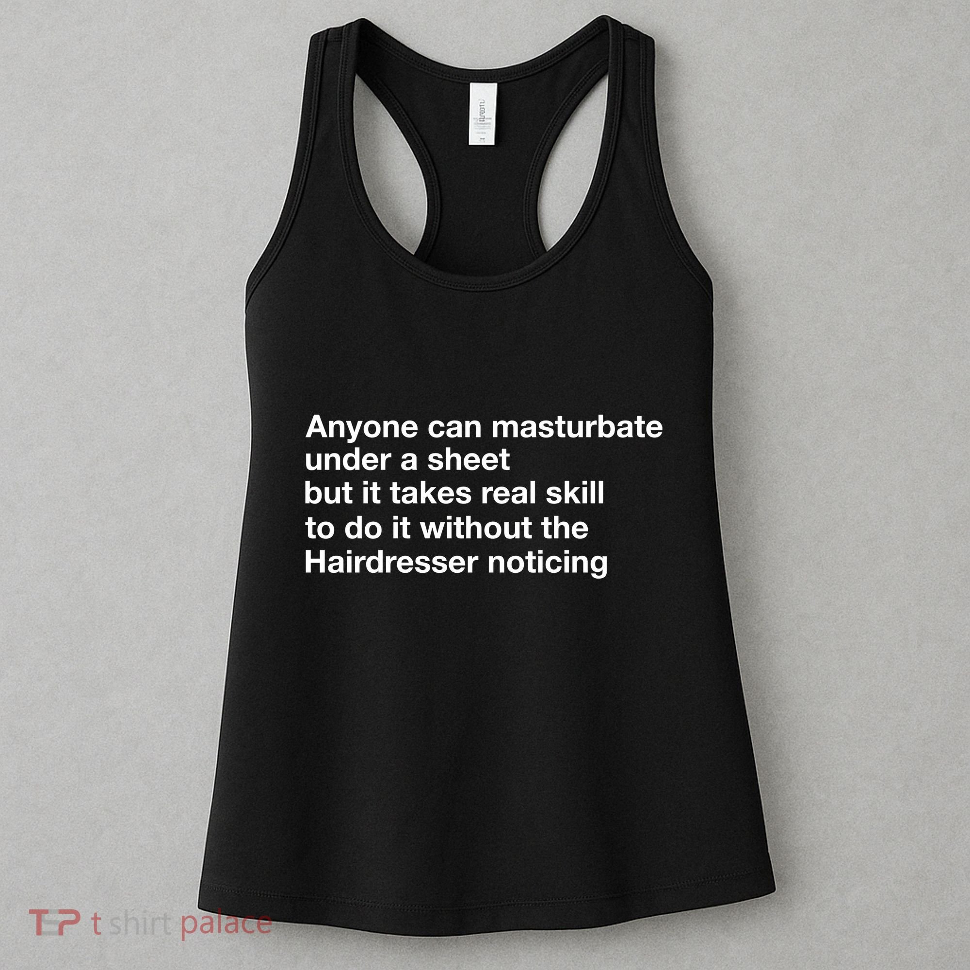 Anyone Can Masturbate Under A Sheet Women's Tank Top