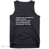 Anyone Can Masturbate Under A Sheet Tank Top thumb 0