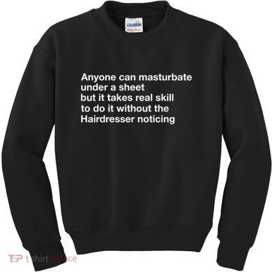Anyone Can Masturbate Under A Sheet Kids Sweatshirt