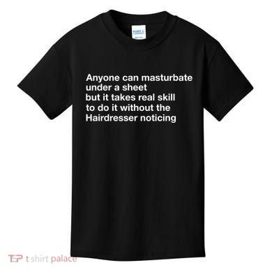 Anyone Can Masturbate Under A Sheet Kids T-Shirt