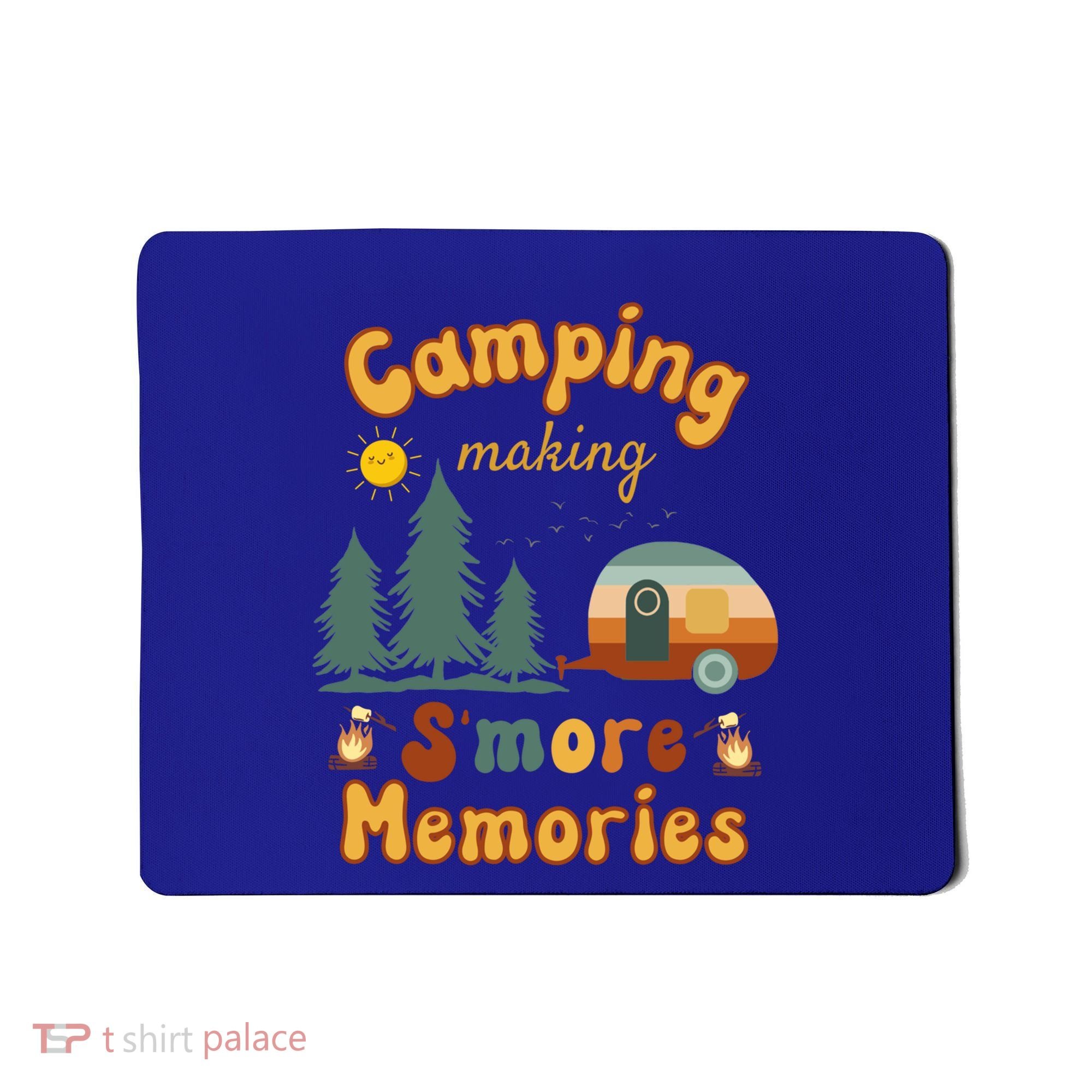 Awesome Camping Making Smore Memories Camping Lovers Meaningful Gift Mousepad