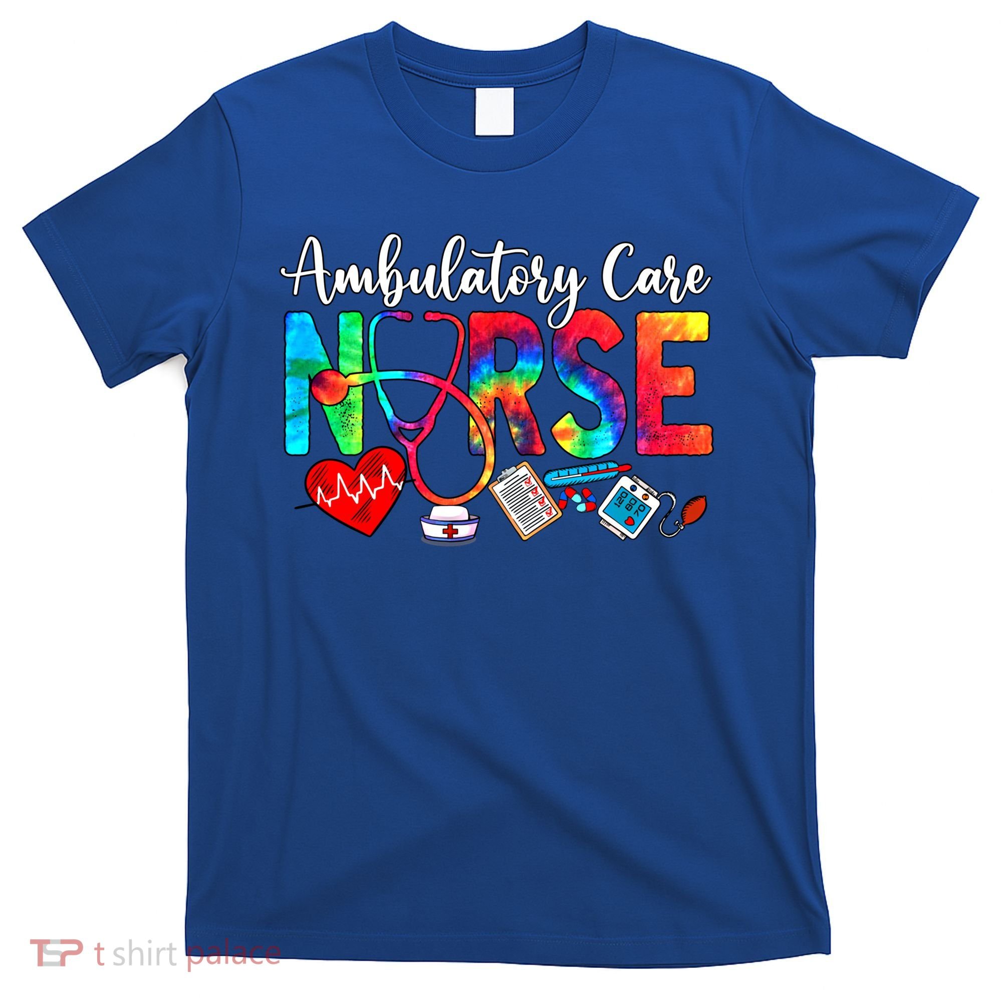 Ambulatory Care Nurse Tie Dye Love Heart Stethoscope Gift T-Shirt