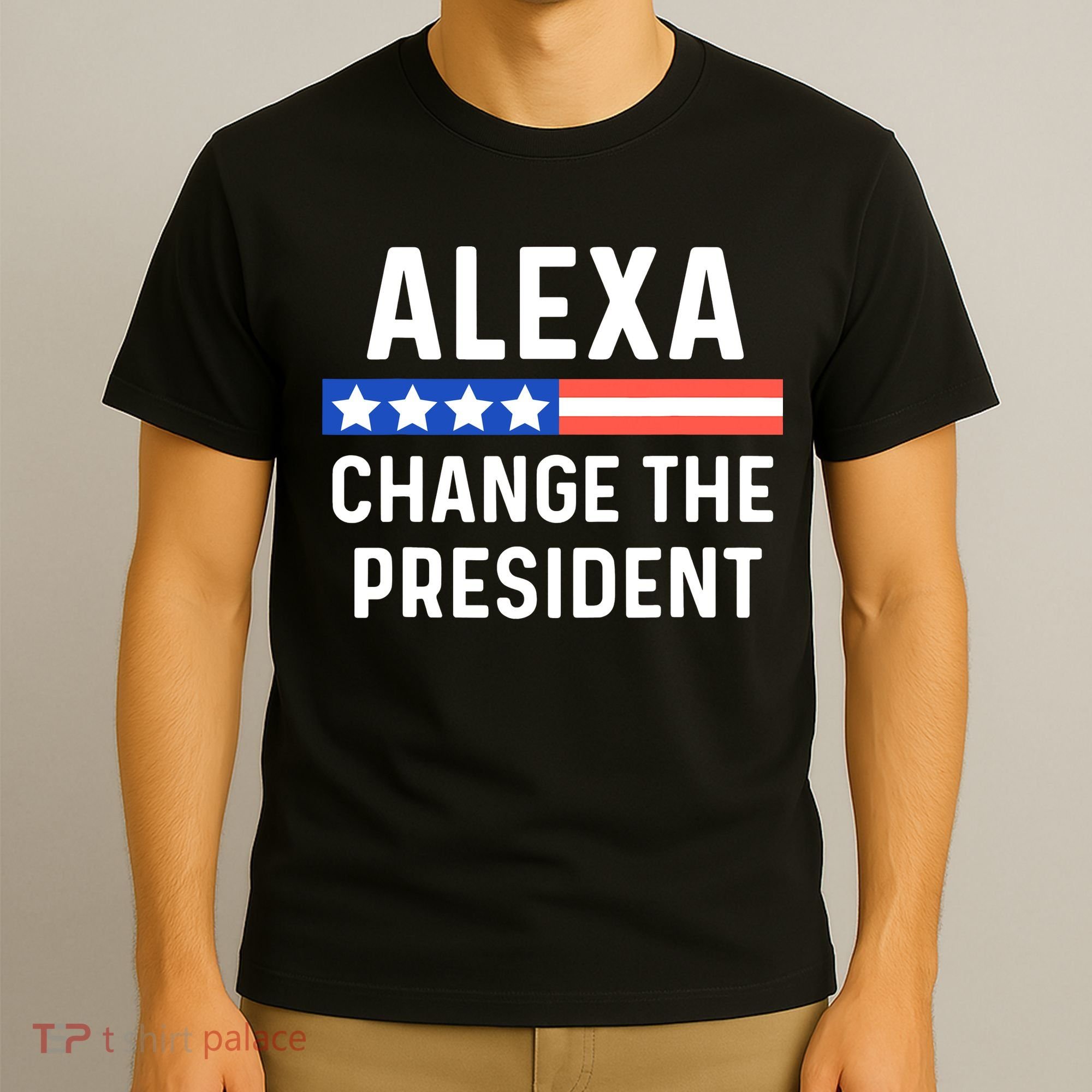 Alexa Change President Funny Usa Flag T-Shirt