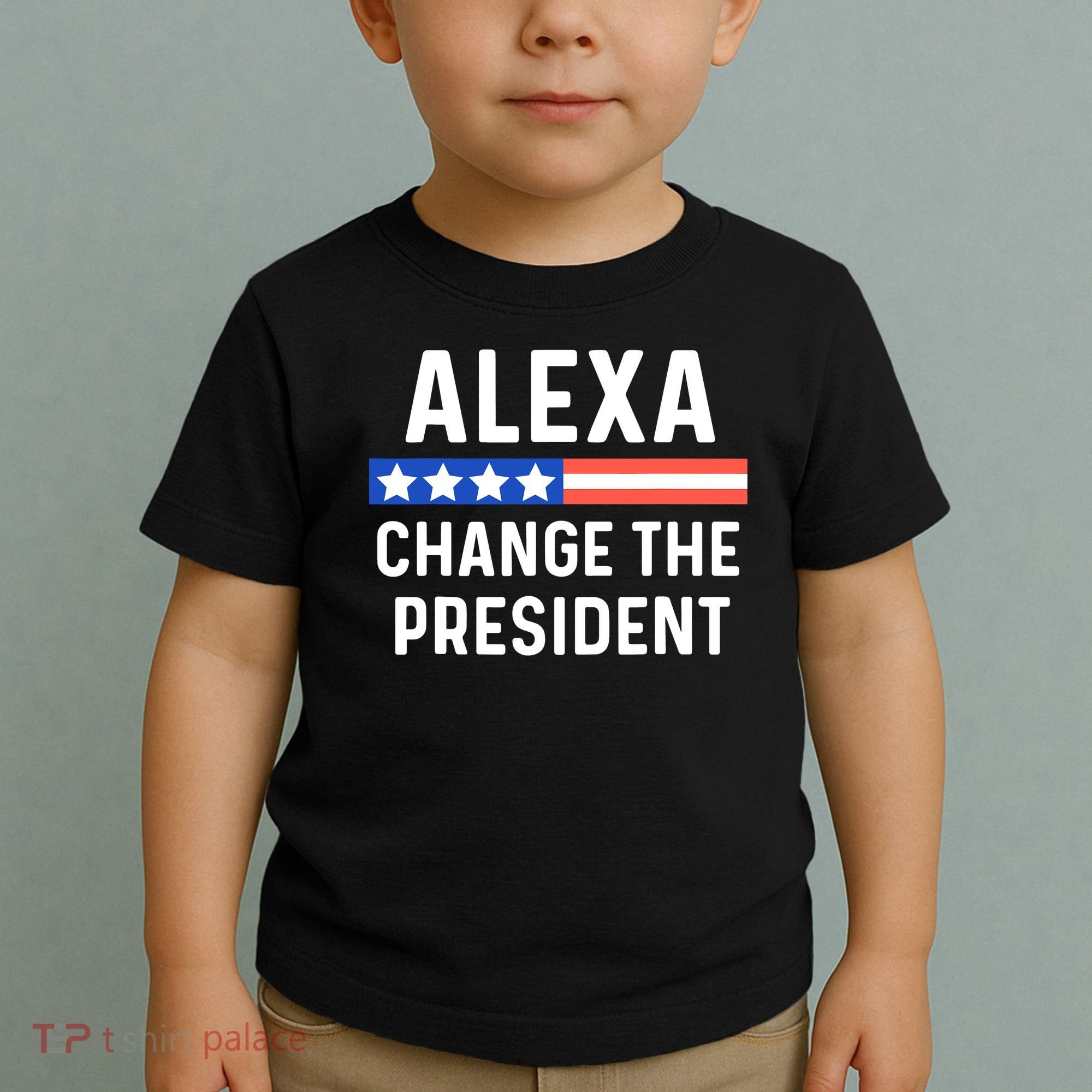 Alexa Change President Funny Usa Flag Toddler T-Shirt